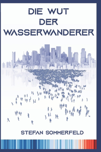 Die Wut der Wasserwanderer