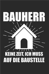 Bauherr Keine Zeit, Ich Muss Auf Die Baustelle