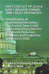 First Step Act of 2018 & Early Release Earned Time Credit Disparities