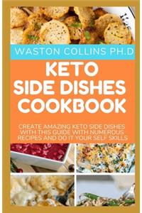 Keto Side Dishes Cookbook