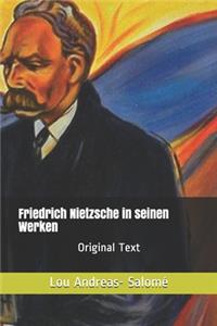 Friedrich Nietzsche in seinen Werken: Original Text