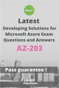 Latest Developing Solutions for Microsoft Azure Exam AZ-203 Questions and Answers