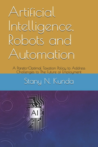 Artificial Intelligence, Robots and Automation
