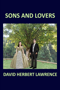 SONS AND LOVERS by DAVID HERBERT LAWRENCE