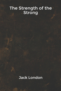 The Strength of the Strong