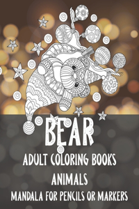 Adult Coloring Books Mandala for Pencils or Markers - Animals - Bear