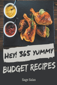 Hey! 365 Yummy Budget Recipes
