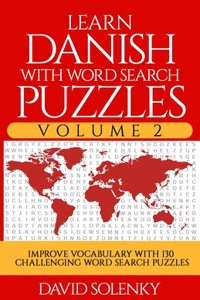 Learn Danish with Word Search Puzzles Volume 2