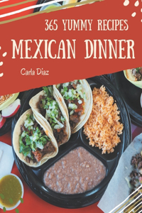 365 Yummy Mexican Dinner Recipes