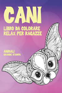 Libro da colorare relax per ragazze - Grande stampa - Animali - Cani