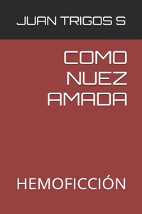 Como Nuez Amada