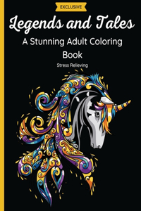 Legends and Tales - A Stunning Adult Coloring Book