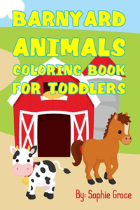Barnyard Animals Coloring Book for Toddlers