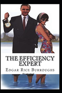 The Efficiency Expert- By Edgar(Illustrated)