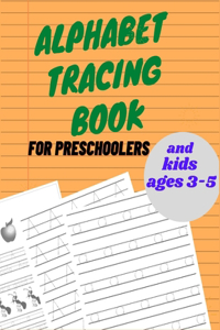 Alphabet tracing book for preschoolers and kids ages 3-5