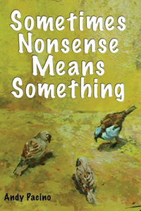 Sometimes Nonsense Means Something