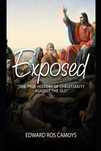 Exposing the True History of Christianity Against the Old