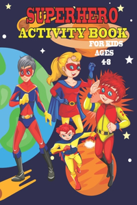 Superhero Activity Book for Kids Ages 4-8