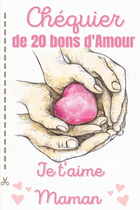 Chéquier Je t'Aime Maman: Le Chéquier Original Qui Fera Plaisir Pour La Fête Des Mères&#9474;Carnet de 20 Coupons Pour Offrir De L'Amour et de la Tendresse&#9474;Idéal Comme 