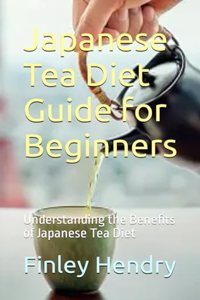 Japanese Tea Diet Guide for Beginners
