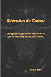 Secretos de Tauro: El segundo signo del zodíaco en la época contemporánea es Tauro.