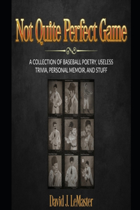 The Less Than Perfect Game