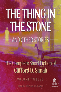 Thing in the Stone: And Other Stories