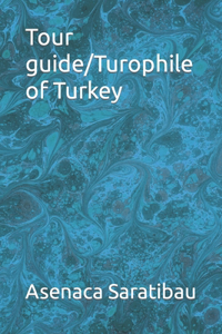 Tour guide/Turophile of Turkey