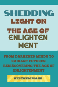 Shedding Light on the Age of Enlightenment