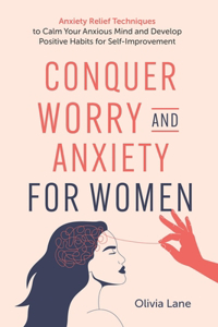 Conquer Worry and Anxiety for Women