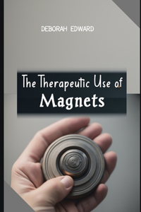 Therapeutic Use of Magnets
