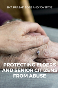 Protecting Elders and Senior Citizens from Abuse