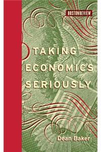 Taking Economics Seriously