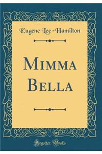 Mimma Bella (Classic Reprint)