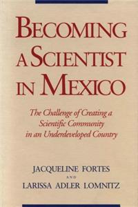 Becoming a Scientist in Mexico