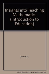 Insights into Teaching Mathematics (Introduction to Education) Hardcover