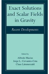 Exact Solutions and Scalar Fields in Gravity