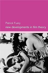 New Developments in Film Theory