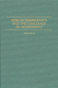 Korean Immigrants and the Challenge of Adjustment