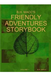 B.H. MACC's Friendly Adventures Storybook