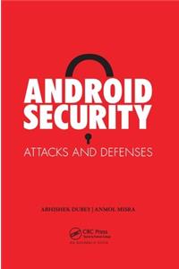 Android Security: Attacks and Defenses