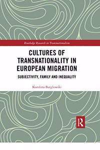 Cultures of Transnationality in European Migration