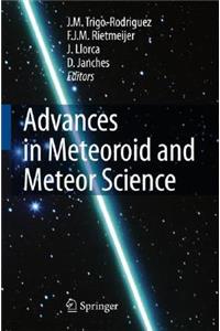 Advances in Meteoroid and Meteor Science