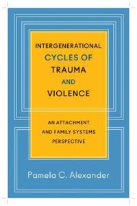 Intergenerational Cycles of Trauma and Violence