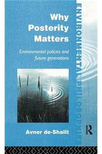 Why Posterity Matters