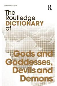 Routledge Dictionary of Gods and Goddesses, Devils and Demons