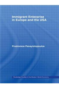 Immigrant Enterprise in Europe and the USA
