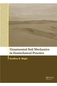 Unsaturated Soil Mechanics in Geotechnical Practice