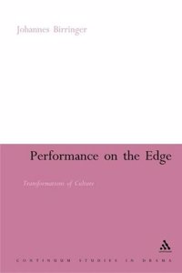Performance on the Edge: Transformations of Culture Hardcover â€“ 1 July 2000