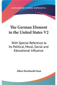 The German Element In The United States V2